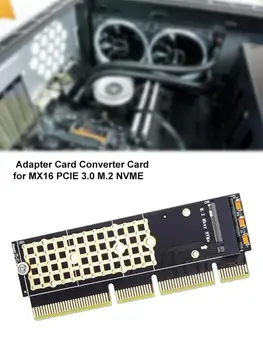 MX16 M. 2 NVMe SSD NGFF, HOGY a PCIE 3.0 X16 Adapter M Kártyát Suppor PCI Express 3.0 X4 2230-2280 Méret M. 2 TELJES SEBESSÉG