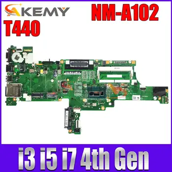 VIVL0 NM-A102 A Lenovo Thinkpad T440 Laptop alaplap I3 I5 I7 4. Generációs CPU 0 4G RMA DDR3 100% - os vizsgálat
